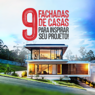 Confira 9 fachadas de casas para inspirar seu projeto!