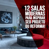 Veja 12 ideias de salas de estar modernas incríveis para inspirar seu projeto ou reforma.