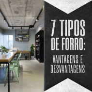 Conheça as vantagens e desvantagens de 7 tipos de forro.