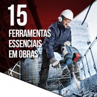 15 Ferramentas de Obra indispensáveis para seu canteiro