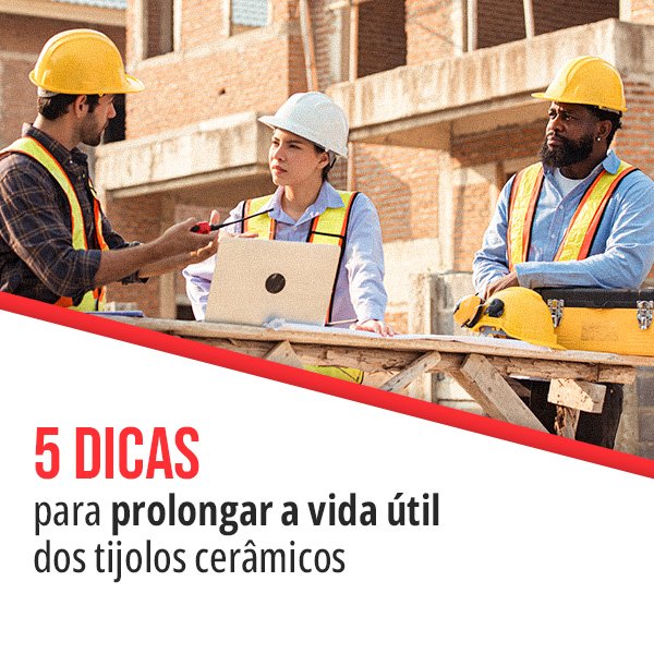 Dicas para prolongar a vida útil dos tijolos cerâmicos
