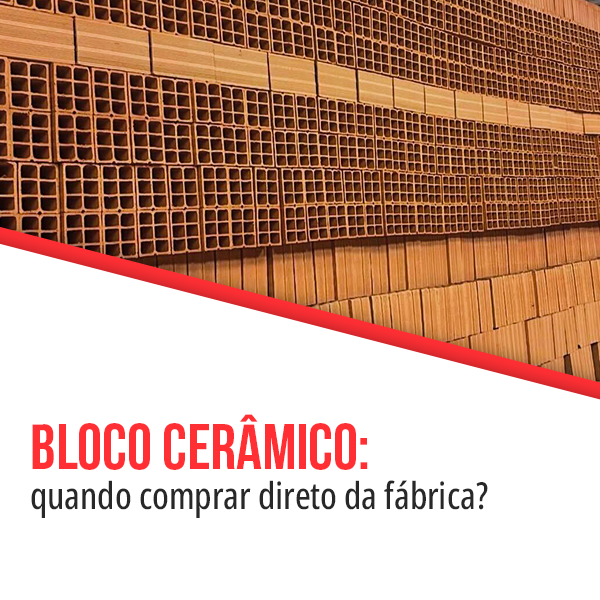 Quando Comprar Bloco Cerâmico Direto da Fábrica