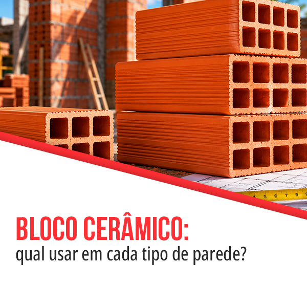 Qual tipo de bloco cerâmico usar?